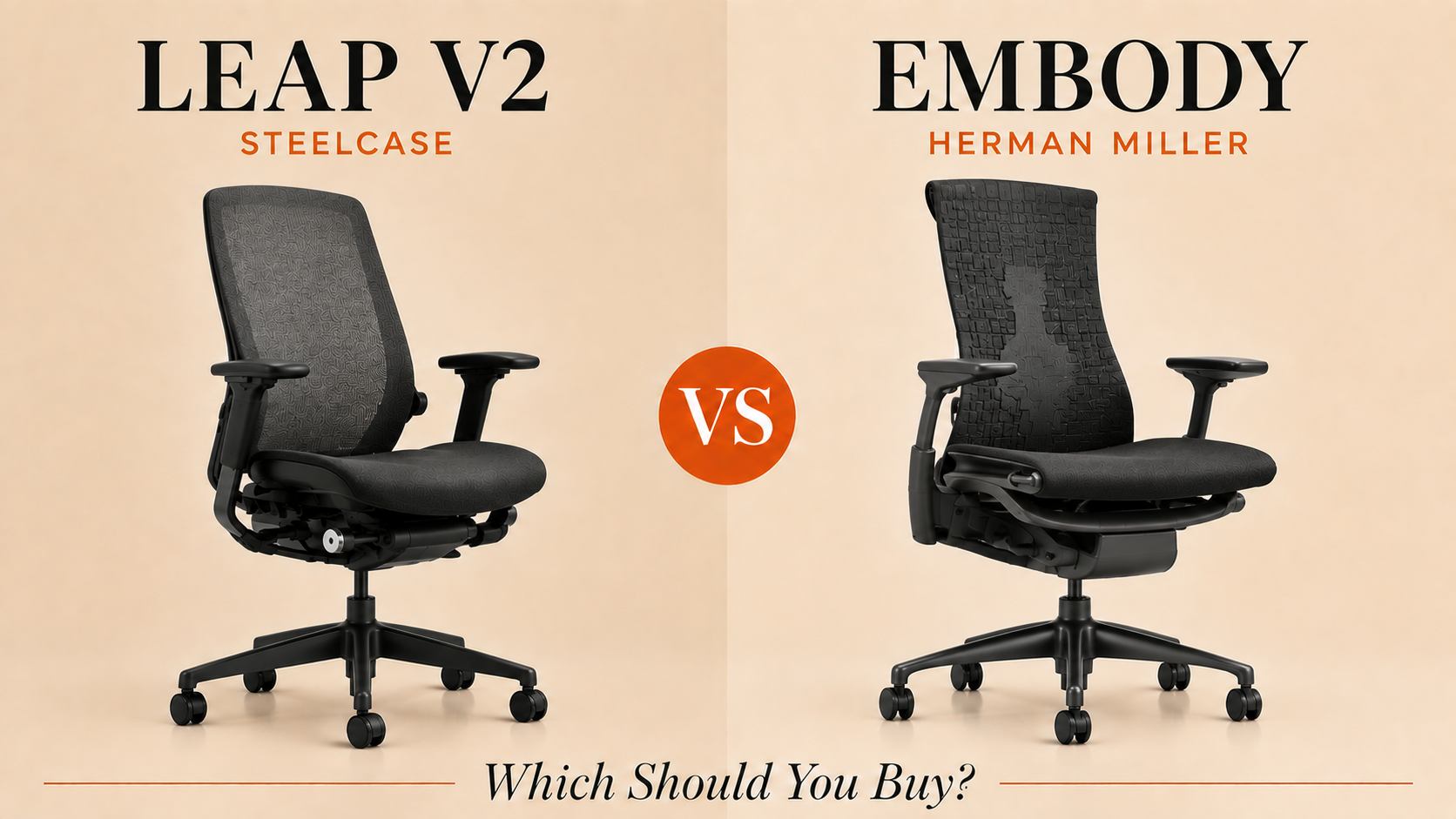 Steelcase Leap V2 vs Herman Miller Embody: Which Should You Buy?
